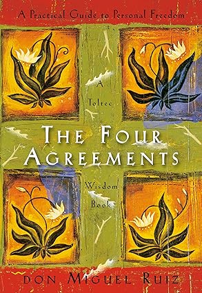 Course: The Four Agreements by Don Miguel Ruiz